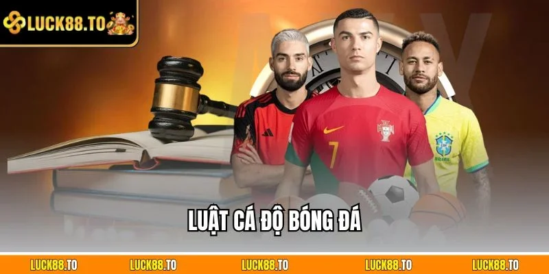Luật cá độ bóng đá